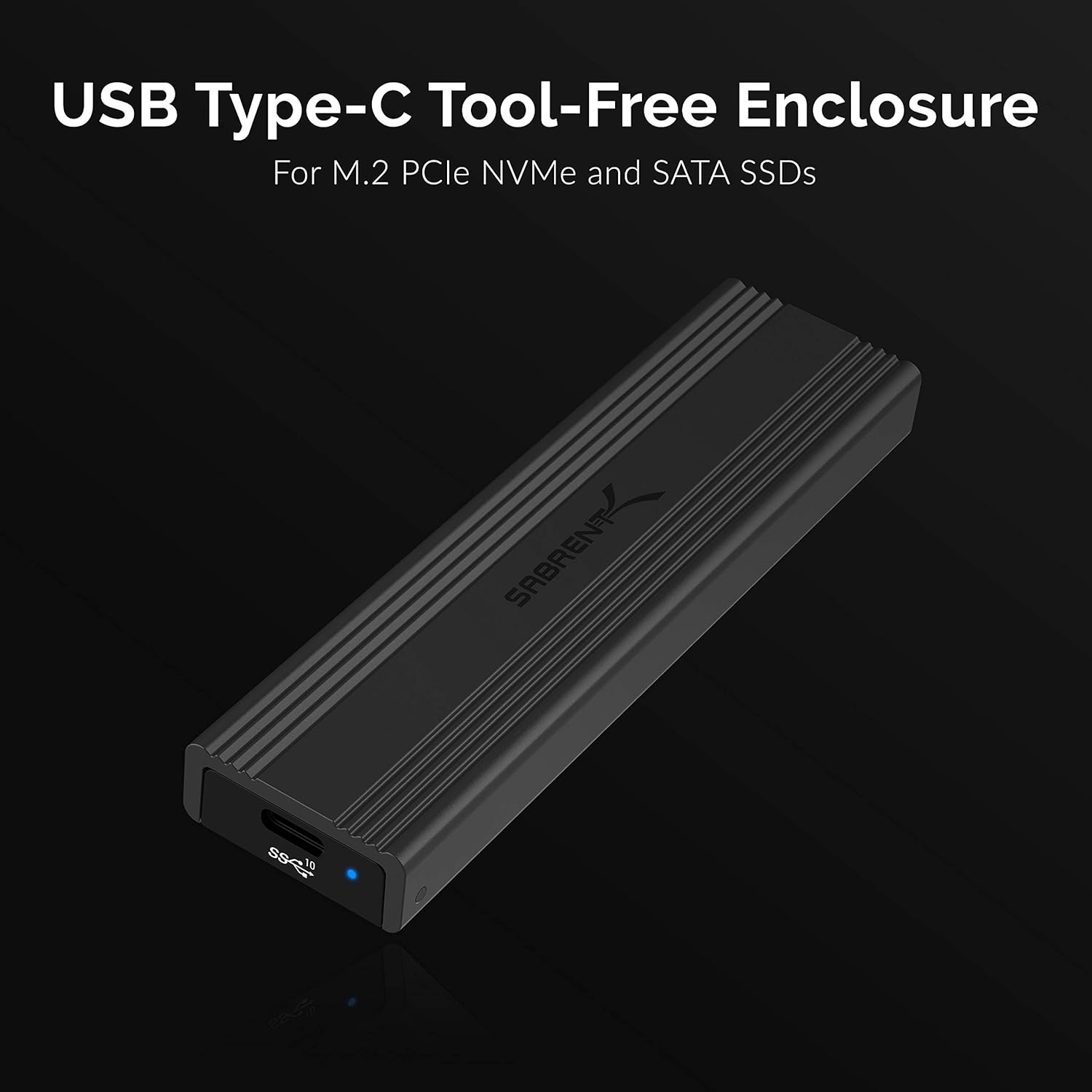 USB 3.2 10Gbps Type C Tool Free Enclosure for M.2 PCIe NVMe and SATA SSDs T93355